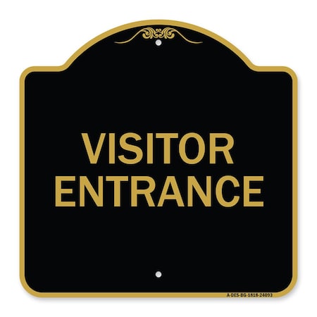 Signmission Designer Series Entrance Visitor Entrance, Black & Gold Aluminum Sign, 18" H, BG-1818-24093 A-DES-BG-1818-24093